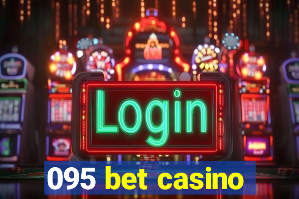 095 bet casino